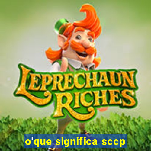 o'que significa sccp